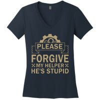 Please Forgive My Helper HeS Stupid Funny Saying Women's V-Neck T-Shirt