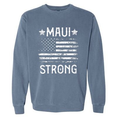 Pray For Maui Hawaii Strong Garment-Dyed Sweatshirt