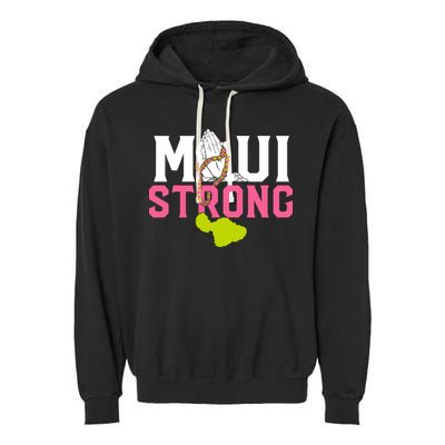 Pray For Maui Hawaii Strong Garment-Dyed Fleece Hoodie