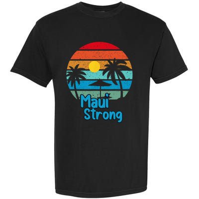 Pray For Maui Hawaii Strong Garment-Dyed Heavyweight T-Shirt