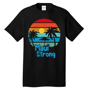 Pray For Maui Hawaii Strong Tall T-Shirt