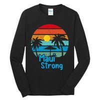 Pray For Maui Hawaii Strong Tall Long Sleeve T-Shirt