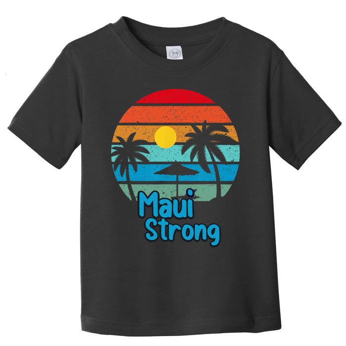 Pray For Maui Hawaii Strong Toddler T-Shirt