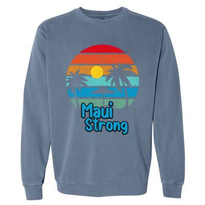 Pray For Maui Hawaii Strong Garment-Dyed Sweatshirt