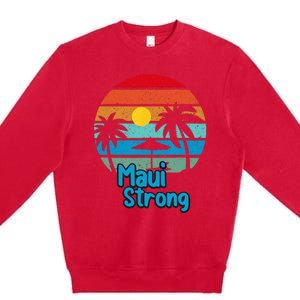 Pray For Maui Hawaii Strong Premium Crewneck Sweatshirt