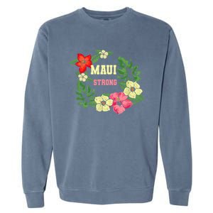 Pray For Maui Hawaii Strong Lahaina Hawaiian Floral Garment-Dyed Sweatshirt