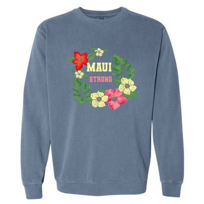 Pray For Maui Hawaii Strong Lahaina Hawaiian Floral Garment-Dyed Sweatshirt