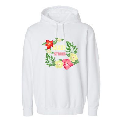 Pray For Maui Hawaii Strong Lahaina Hawaiian Floral Garment-Dyed Fleece Hoodie