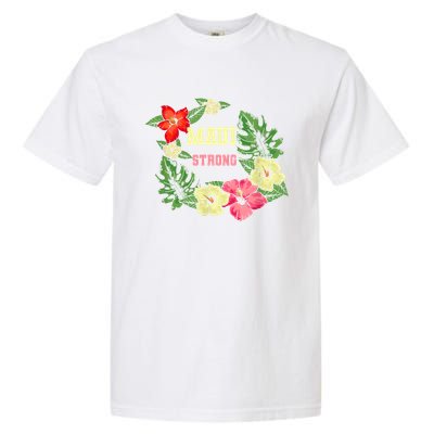 Pray For Maui Hawaii Strong Lahaina Hawaiian Floral Garment-Dyed Heavyweight T-Shirt