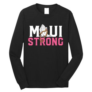 Pray For Maui Hawaii Strong Long Sleeve Shirt