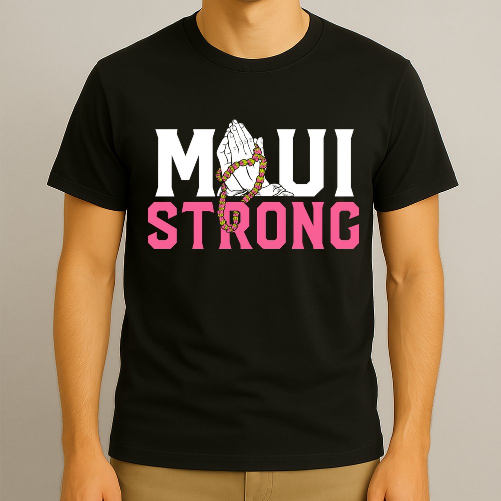 Pray For Maui Hawaii Strong T-Shirt