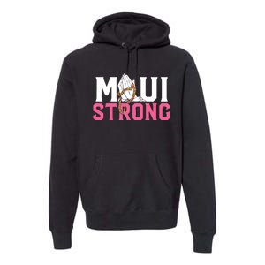 Pray For Maui Hawaii Strong Premium Hoodie