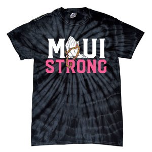 Pray For Maui Hawaii Strong Tie-Dye T-Shirt