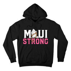 Pray For Maui Hawaii Strong Tall Hoodie