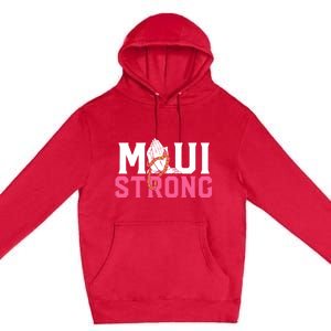 Pray For Maui Hawaii Strong Premium Pullover Hoodie