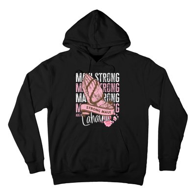 Pray For Maui Hawaii Strong Hoodie