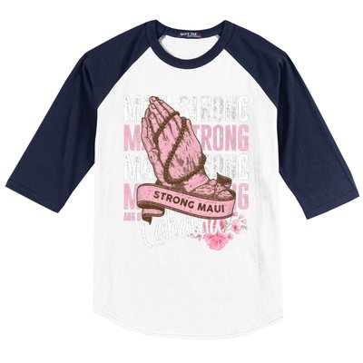 Pray For Maui Hawaii Strong Baseball Sleeve Shirt