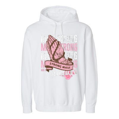 Pray For Maui Hawaii Strong Garment-Dyed Fleece Hoodie