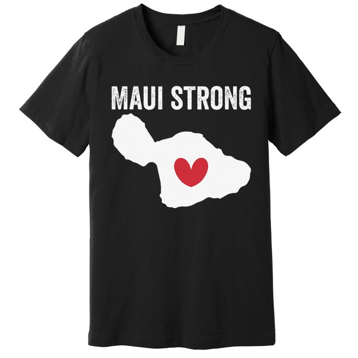 Pray For Maui Hawaii Strong Funny Premium T-Shirt