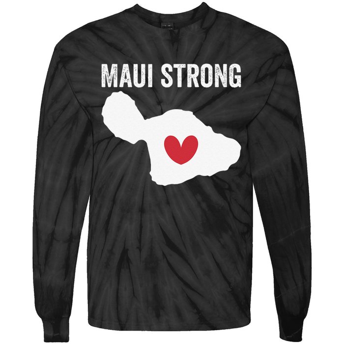 Pray For Maui Hawaii Strong Funny Tie-Dye Long Sleeve Shirt