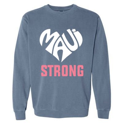 Pray For Maui Hawaii Strong Garment-Dyed Sweatshirt