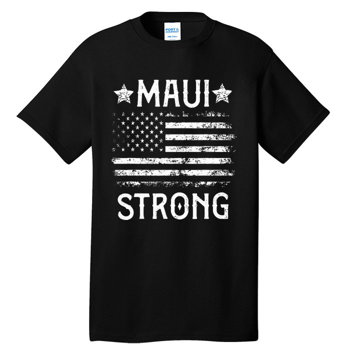 Pray For Maui Hawaii Strong Tall T-Shirt