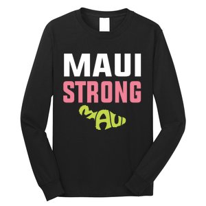 Pray For Maui Hawaii Strong Long Sleeve Shirt