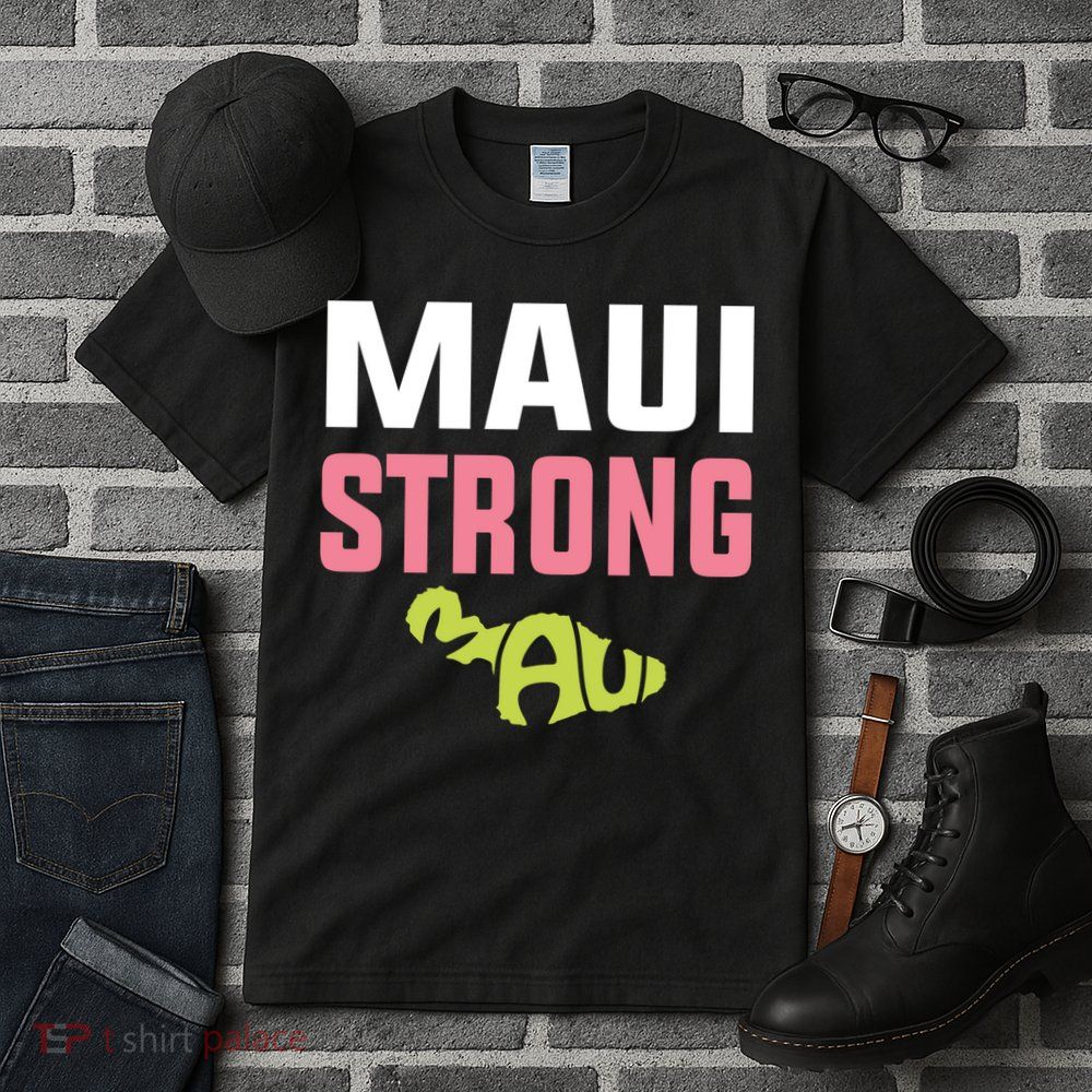 Pray For Maui Hawaii Strong Tall T-Shirt