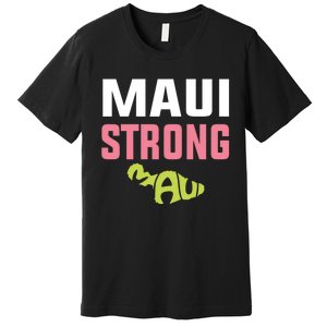 Pray For Maui Hawaii Strong Premium T-Shirt