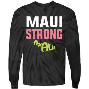 Pray For Maui Hawaii Strong Tie-Dye Long Sleeve Shirt