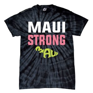 Pray For Maui Hawaii Strong Tie-Dye T-Shirt