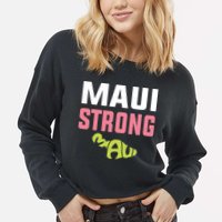 Pray For Maui Hawaii Strong Cropped Pullover Crew
