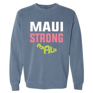 Pray For Maui Hawaii Strong Garment-Dyed Sweatshirt