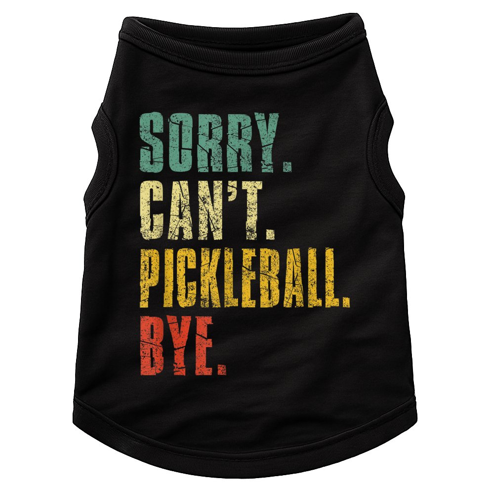 Pickleball For Men Funny Sorry Cant Pickleball Doggie Tank
