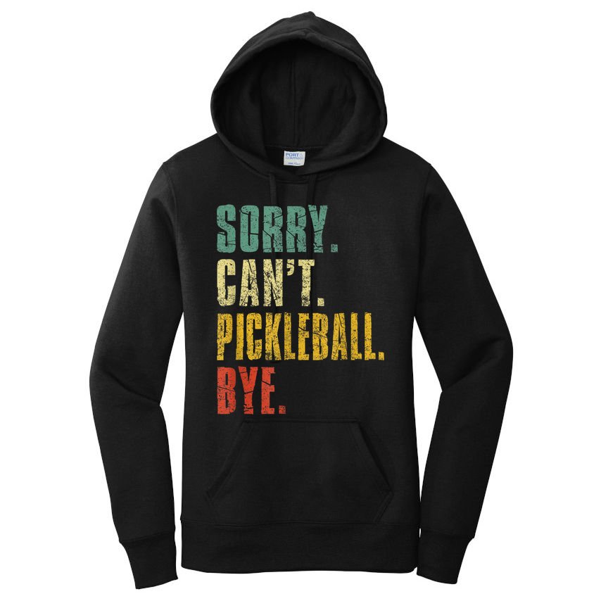 Pickleball For Men Funny Sorry Cant Pickleball Women's Pullover Hoodie