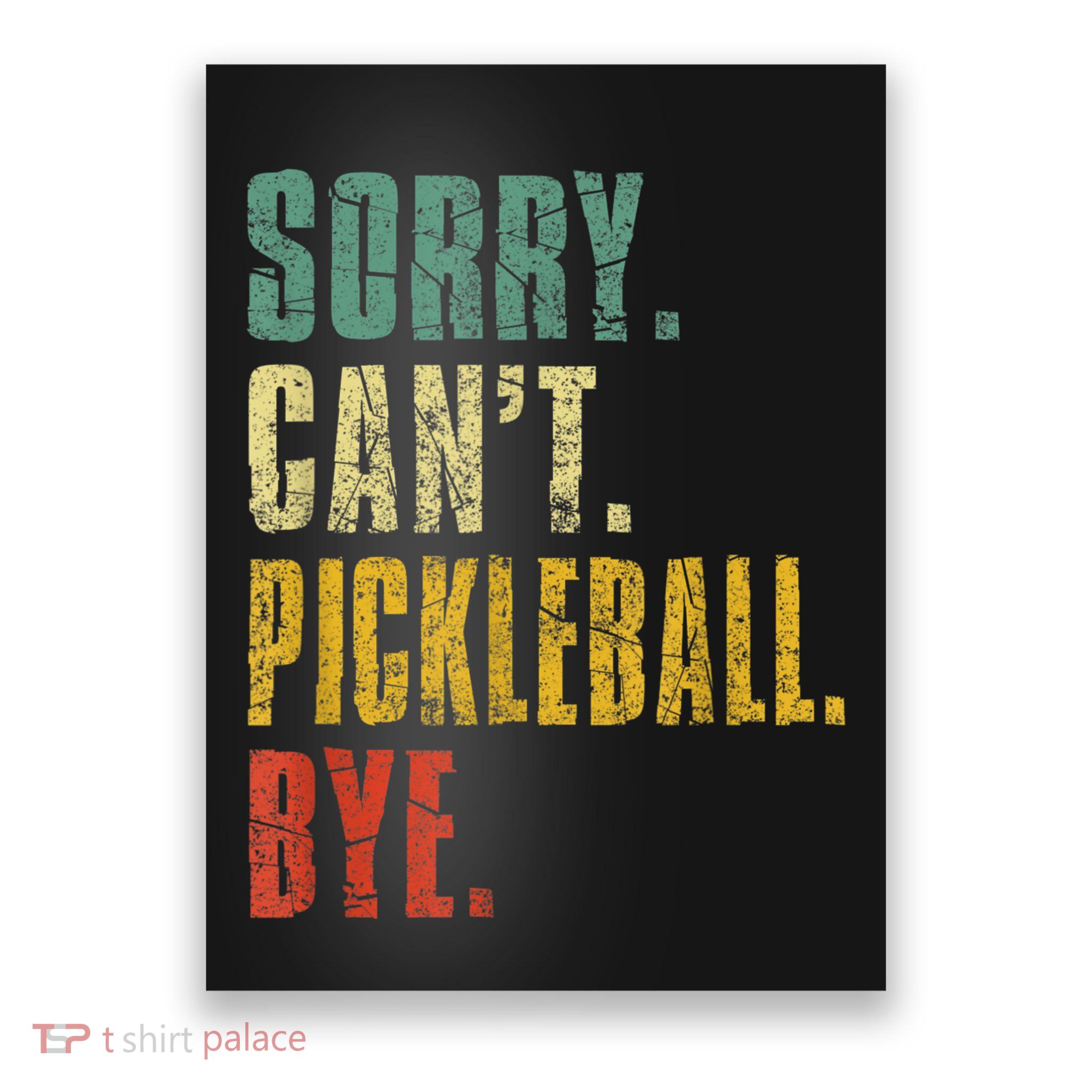 Pickleball For Men Funny Sorry Cant Pickleball Poster