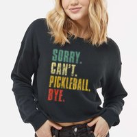 Pickleball For Men Funny Sorry Cant Pickleball Cropped Pullover Crew