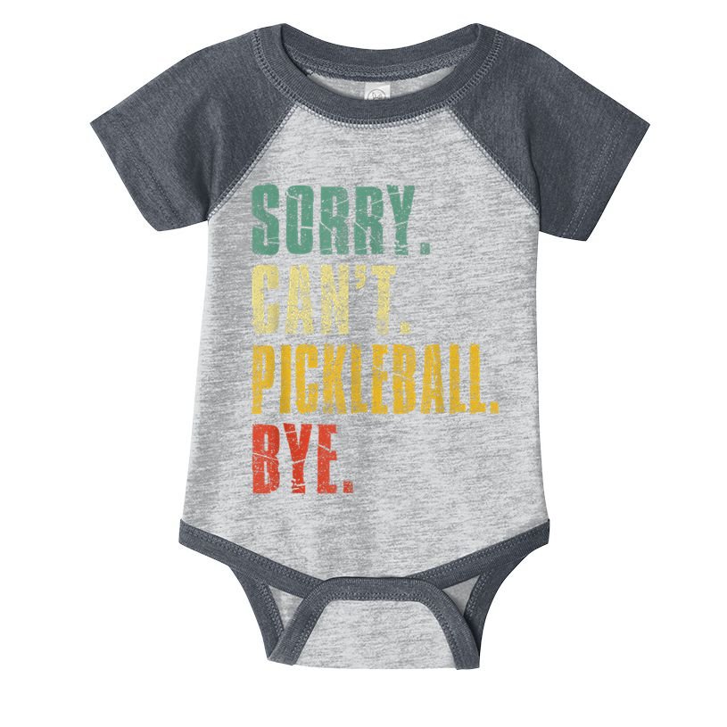 Pickleball For Men Funny Sorry Cant Pickleball Infant Baby Jersey Bodysuit