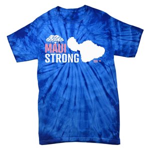 Pray For Maui Hawaii Strong Tie-Dye T-Shirt