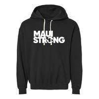 Pray For Maui Hawaii Strong Garment-Dyed Fleece Hoodie