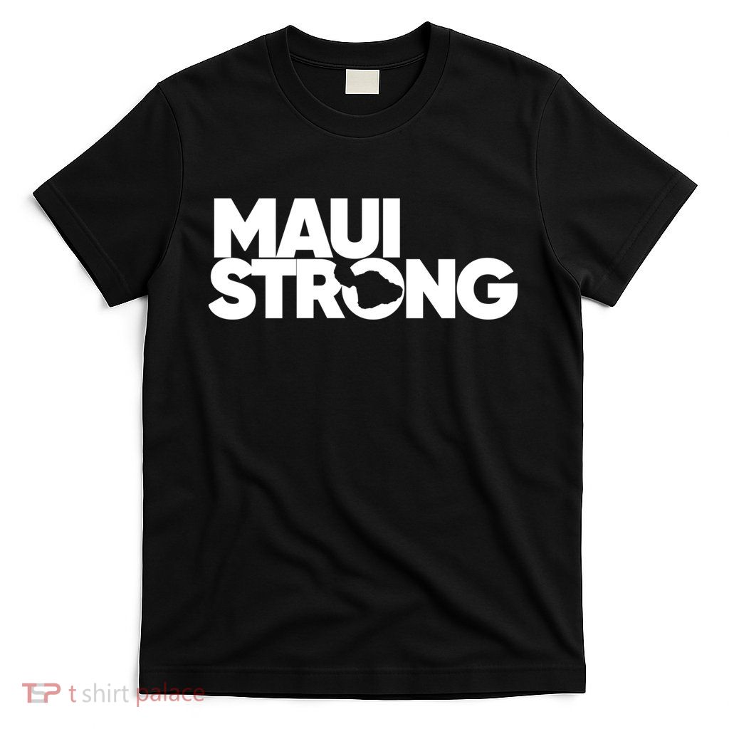 Pray For Maui Hawaii Strong T-Shirt