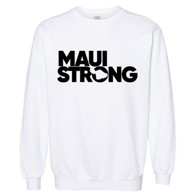 Pray For Maui Hawaii Strong Garment-Dyed Sweatshirt