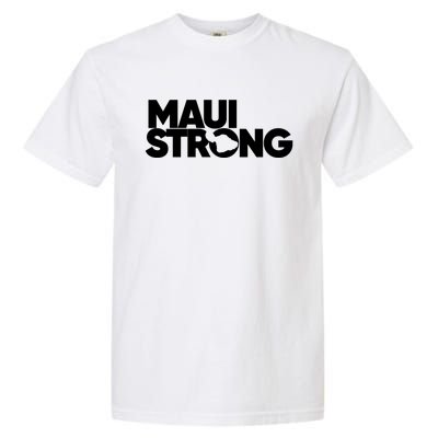 Pray For Maui Hawaii Strong Garment-Dyed Heavyweight T-Shirt