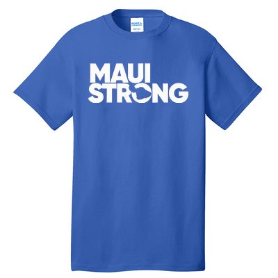 Pray For Maui Hawaii Strong Tall T-Shirt