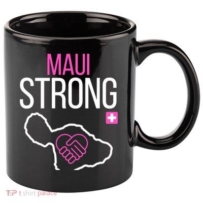 Pray For Maui Hawaii Strong 11oz C Handle Ceramic Mug