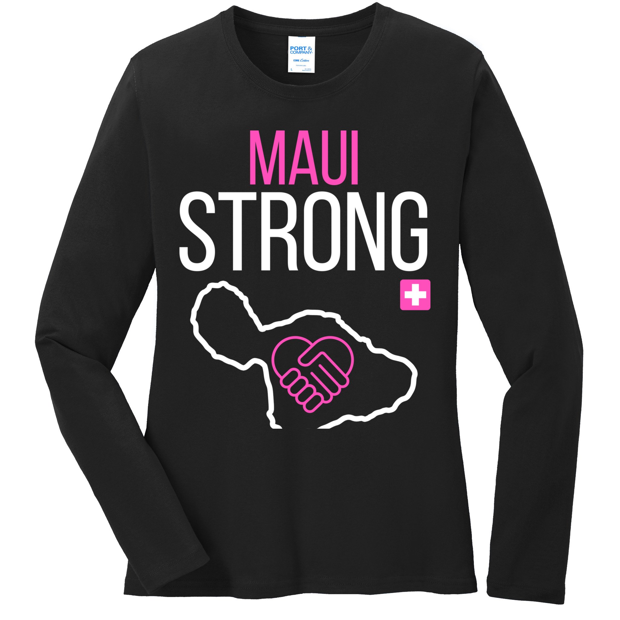 Pray For Maui Hawaii Strong Ladies Long Sleeve Shirt