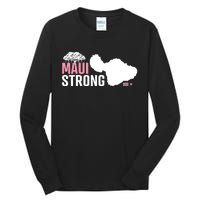 Pray For Maui Hawaii Strong Tall Long Sleeve T-Shirt