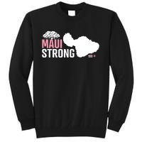 Pray For Maui Hawaii Strong Tall Sweatshirt