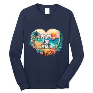 Pray For Maui Hawaii Strong Long Sleeve Shirt