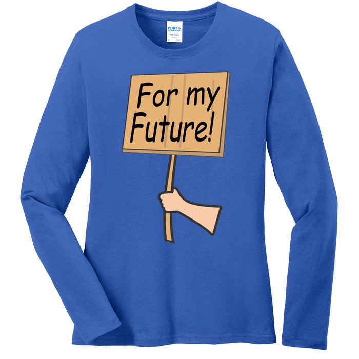 Pregnancy For My Future Climate Change Activist Gift Ladies Long Sleeve Shirt